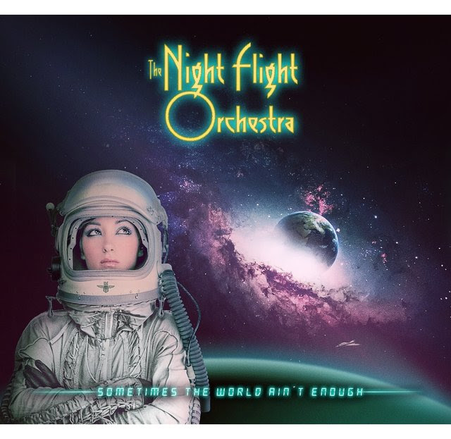 the-night-flight-orchestra-sometimes-the-world-aint-enough-cd-review
