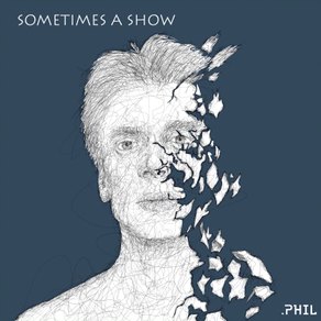 phil-sometimes-a-show