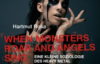 hartmut-rosa-when-monster-roar-and-angels-sing-eine-buchbesprechung