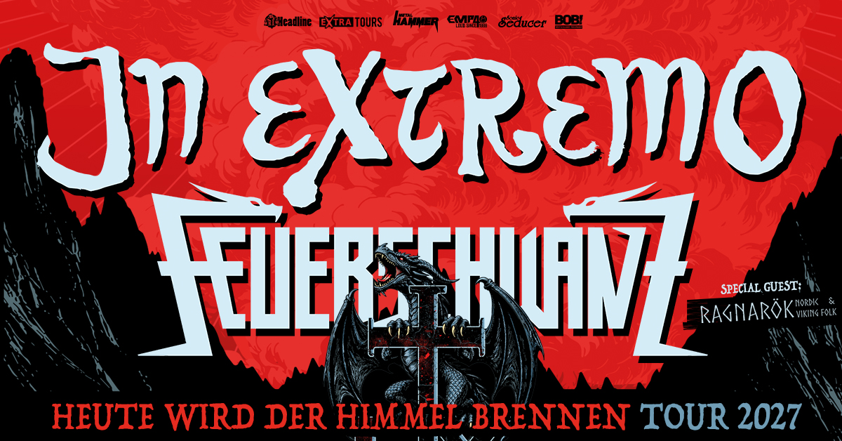 IN EXTREMO & FEUERSCHWANZ  – „HEUTE WIRD DER HIMMEL BRENNEN TOUR 2027“ angekündigt!