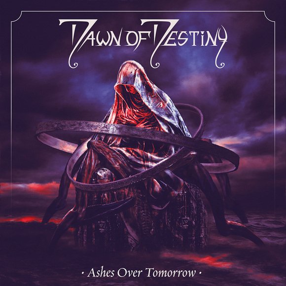 DAWN OF DESTINY veröffentlichen ihr              10. Album“Ashes Over Tomorrow“am                30. Oktober 2026 via El Puerto Records!